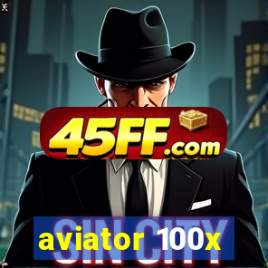 aviator 100x